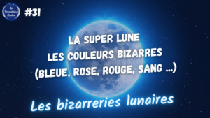 Lire la suite à propos de l’article La Super Lune et les lunes bizarres