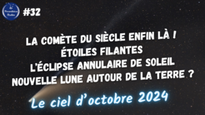 Lire la suite à propos de l’article Le ciel d’octobre avec la comète du siècle