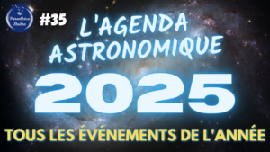 Lire la suite à propos de l’article L’agenda astronomique 2025